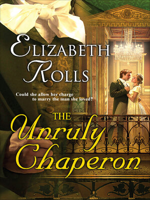 cover image of The Unruly Chaperon